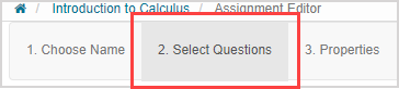 In the Assignment Editor, the 2 Select Questions tab is the second from the left.
